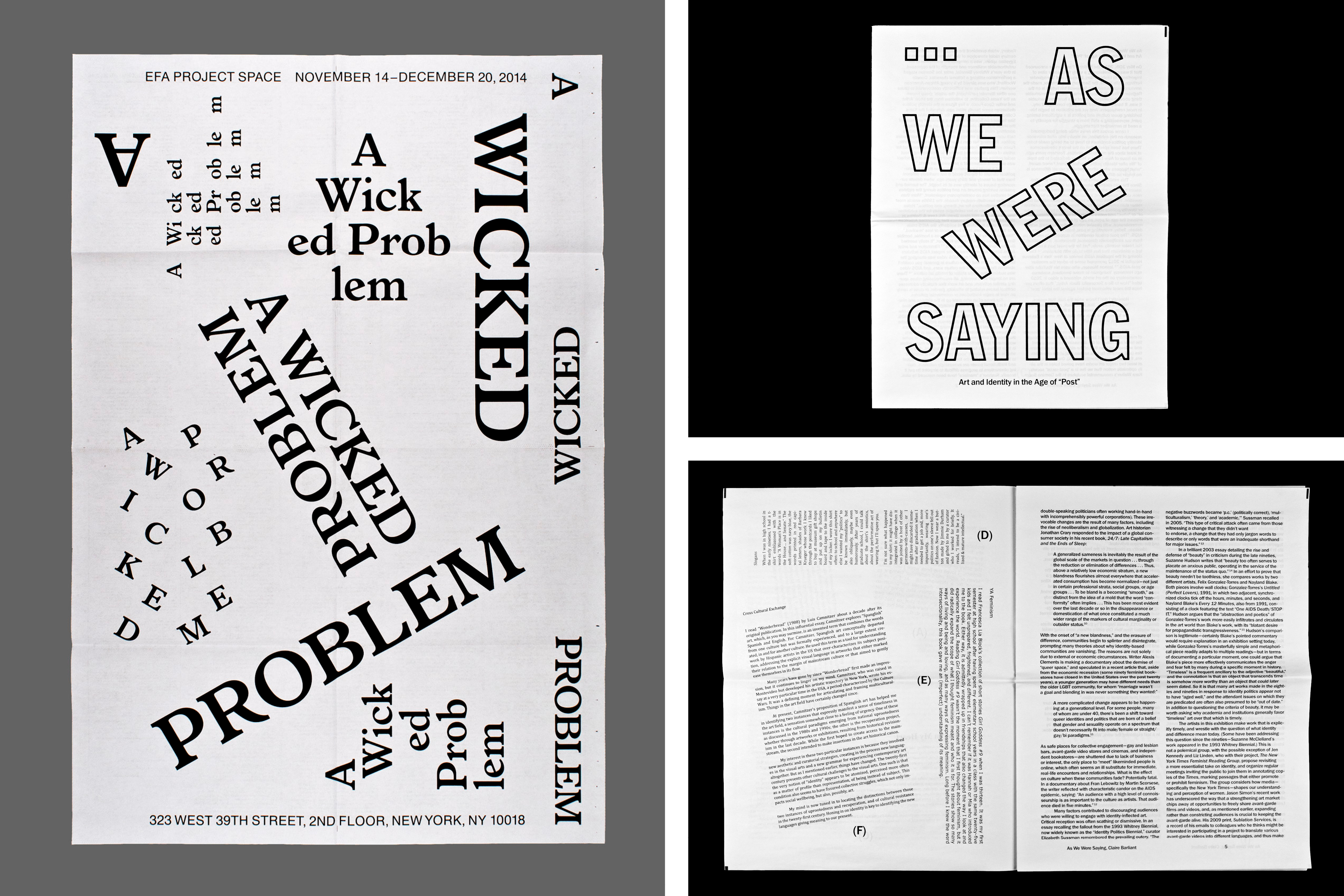 efa Project Space, _A Wicked Problem_, poster, 8.5 × 11 in., newsprint, 2014; _As We Were Saying_, broadsheet, 9 × 12 in., newsprint, 2015
