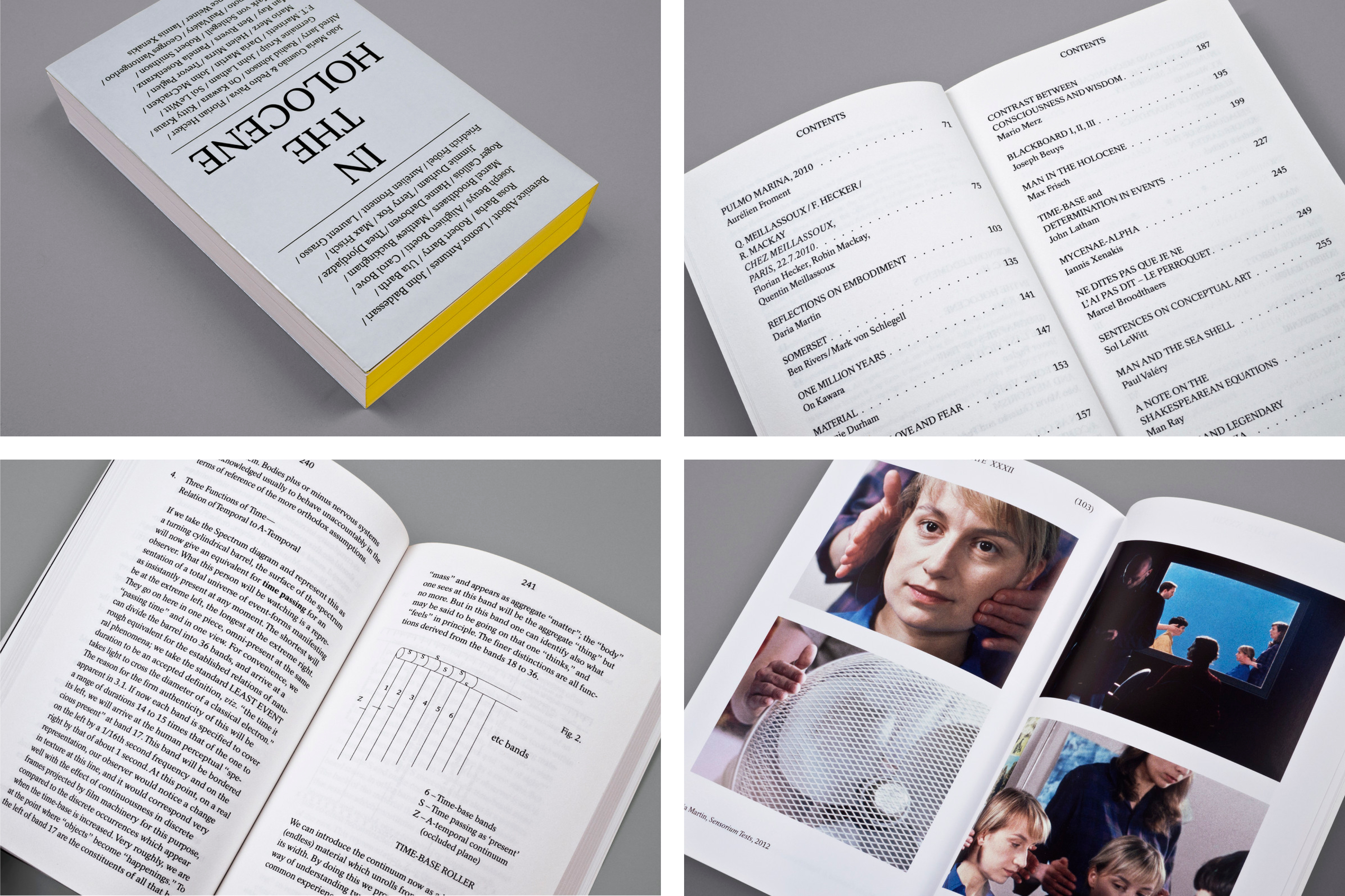 *In the Holocene*, softcover with jacket, 380 pages, 5.1 × 7.8 in., edited by Joao Ribas, published by Sternberg Press, Berlin, 2013