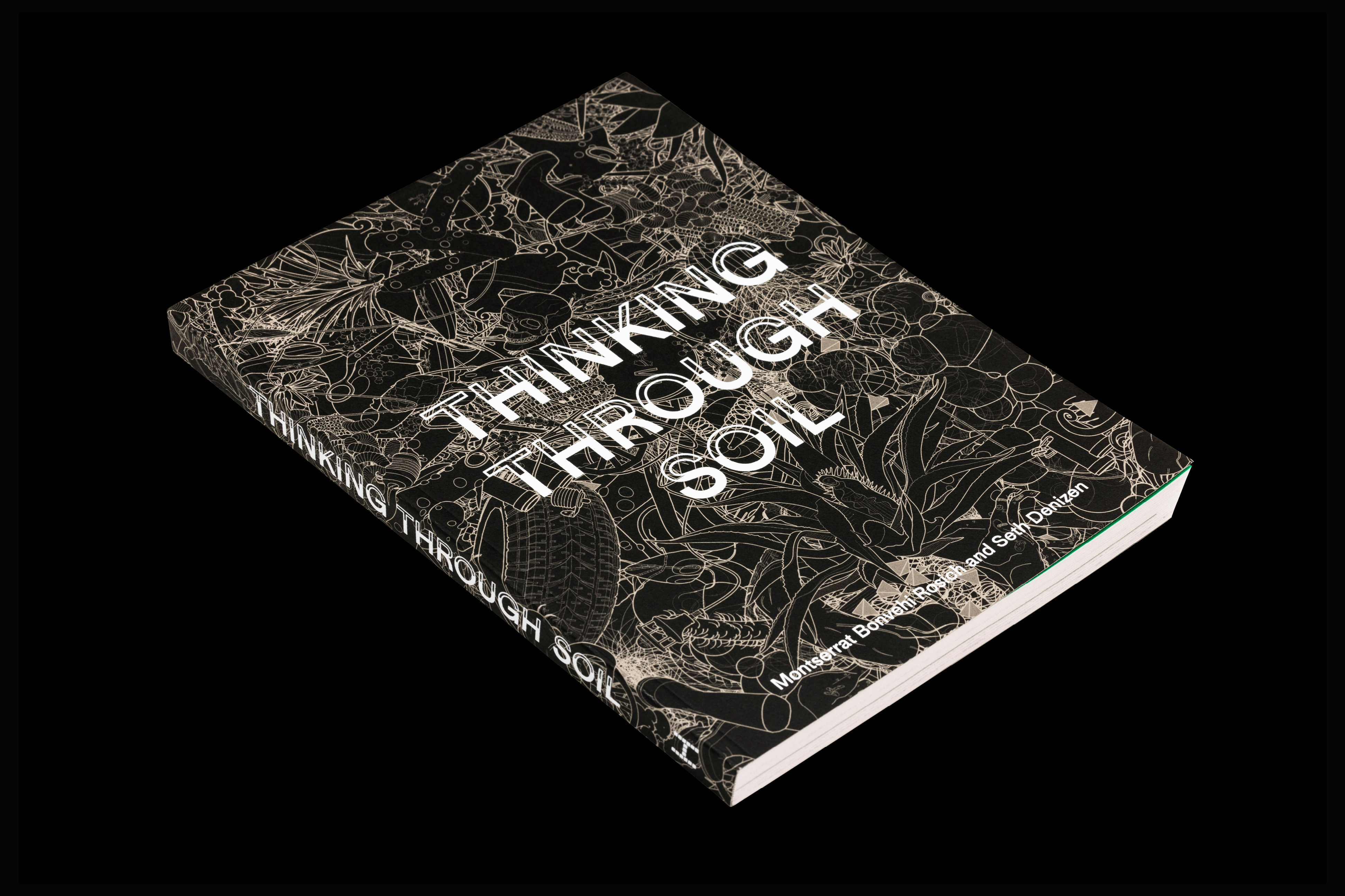 *Thinking Through Soil: Wastewater Agriculture in the Mezquital Valley*, softcover, 232 pages, 7.5 × 10 in., written by Montserrat Bonvehi Rosich and Seth Denizen, published by Harvard Design Press, Harvard University Graduate School of Design, 2025. Design assistance by Willis Kingery