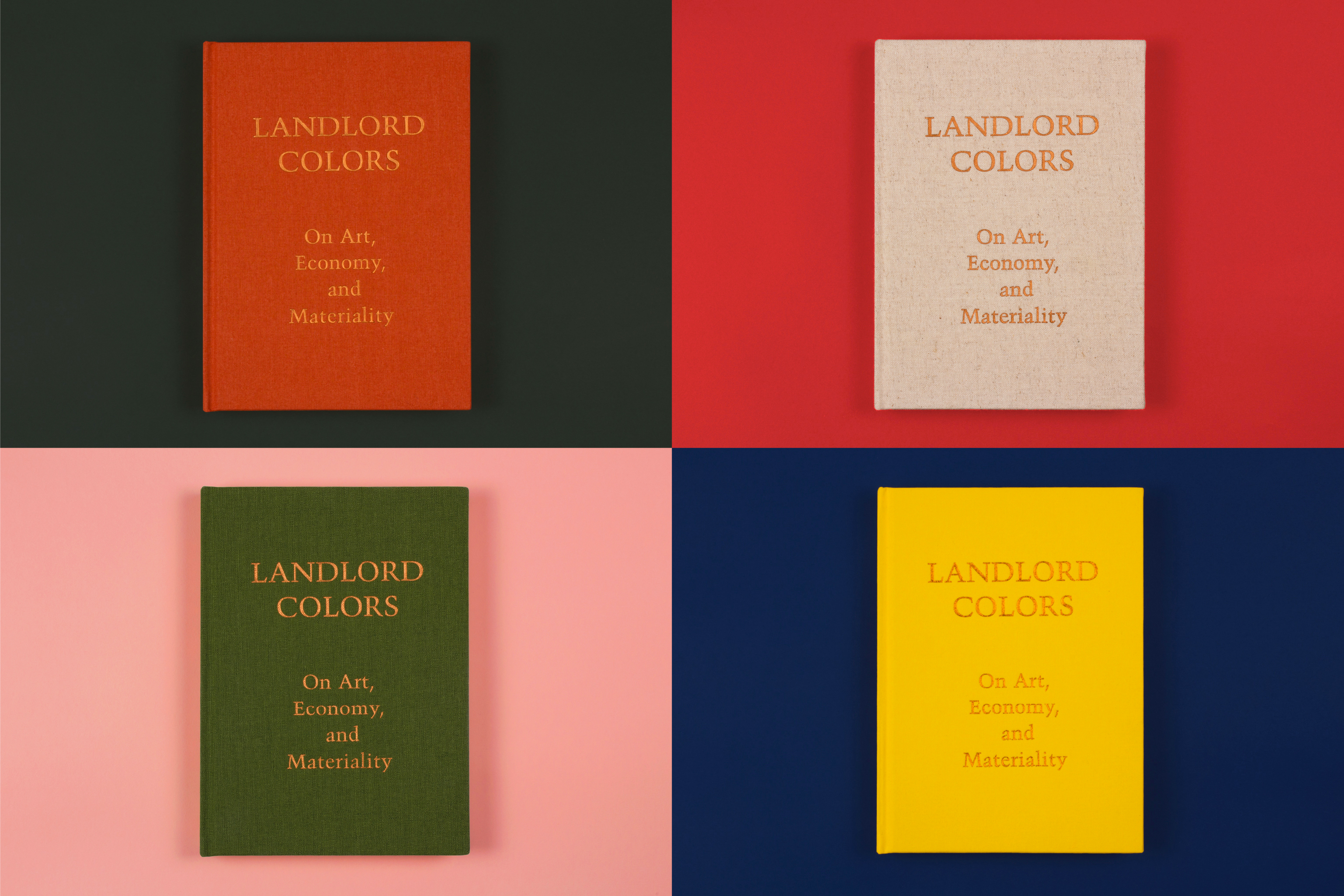 *Landlord Colors: On Art, Economy, and Materiality*, hardcover, 268 pages, 7.5 × 10.8 in., edited by Laura Mott, published by Cranbrook Art Museum, 2019